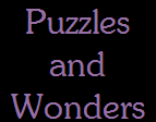 Puzzles
and
Wonders
