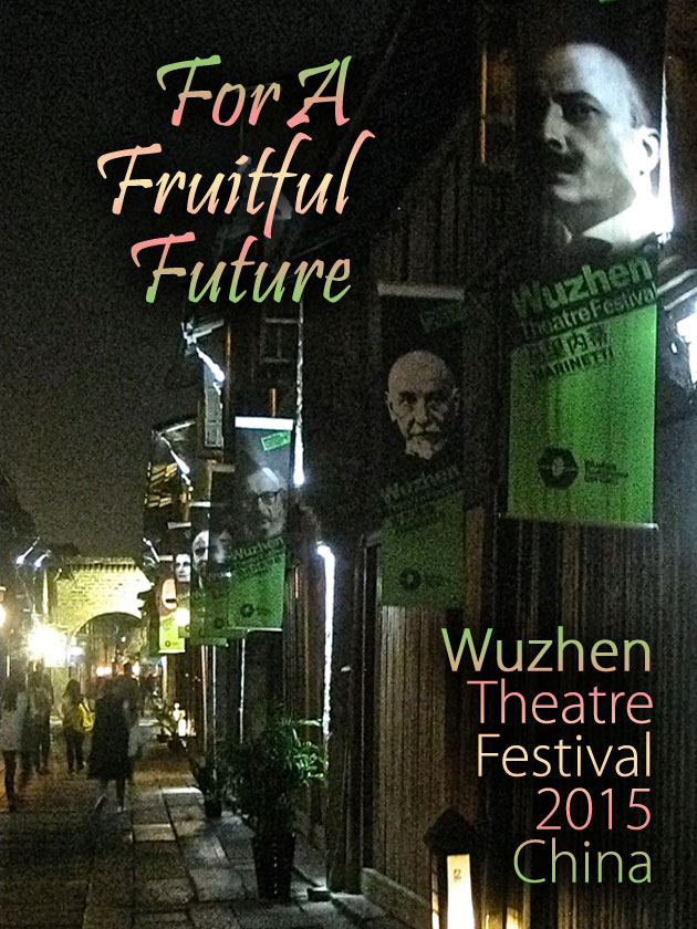 China: Wuzhen Theatre Festival-2015 | Lissa Tyler Renaud | Scene4 Magazine | January 2016 |  www.scene4.com