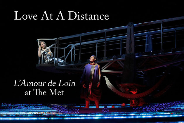 L’Amour de Loin at The Met | reviewed by Karren LaLonde Alenier | Scene4 Magazine | January 2017 |  www.scene4.com