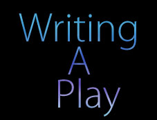 Scene4 Magazine - Writing A Play